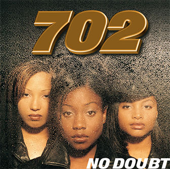 "No Doubt" album by 702
