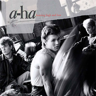 "Hunting High And Low" album by A-Ha