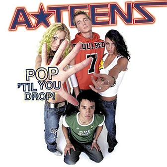 "Pop 'Til You Drop" album by A*Teens