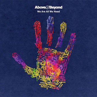 "We Are All We Need" album by Above & Beyond