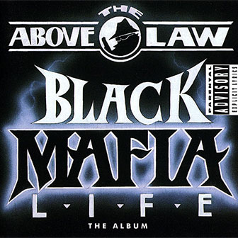 "Black Mafia Life" album by Above The Law