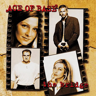 "The Bridge" album by Ace Of Base