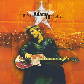 "18 Til I Die" album by Bryan Adams