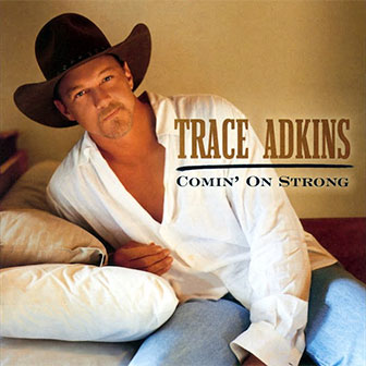 "Comin' On Strong" album by Trace Adkins