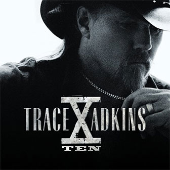 "X: Ten" album by Trace Adkins