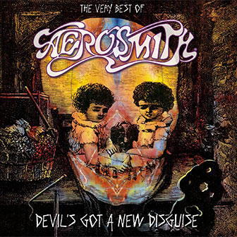 "Devil's Got A New Disguise" album by Aerosmith