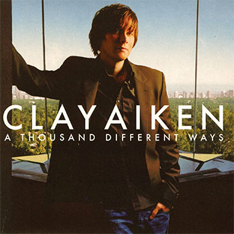 "A Thousand Different Ways" album by Clay Aiken