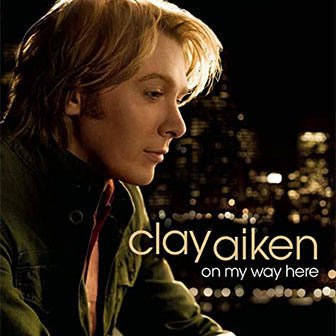 "On My Way Here" album by Clay Aiken