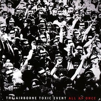 "All At Once" album by Airborne Toxic Event