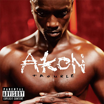 "Trouble" album by Akon