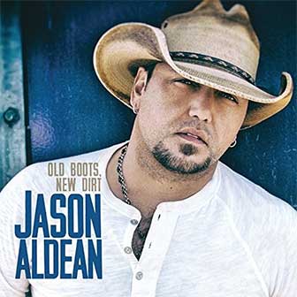 "Tonight Looks Good On You" by Jason Aldean