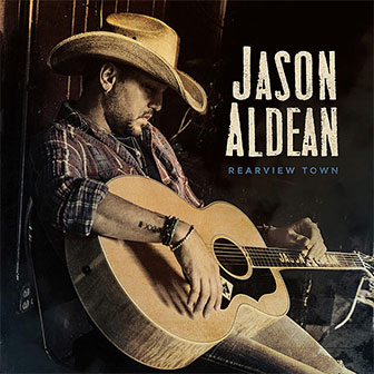 "Rearview Town" album by Jason Aldean