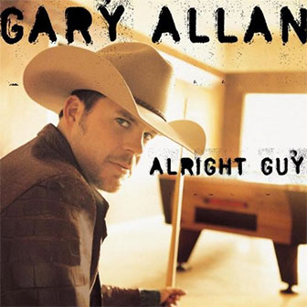 "Alright Guy" album by Gary Allan