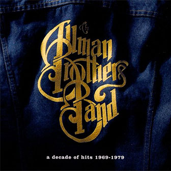 "A Decade Of Hits 1969-1979" album by the Allman Brothers Band