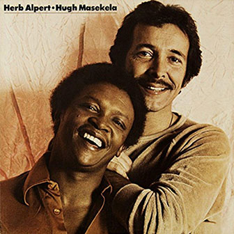 "Herb Alpert + Hugh Masekela" album