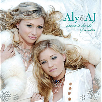 "Greatest Time Of Year" by Aly & AJ