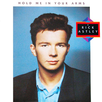 "Hold Me In Your Arms" album by Rick Astley
