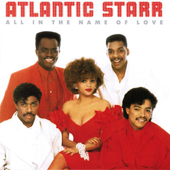 "All In The Name Of Love" album by Atlantic Starr