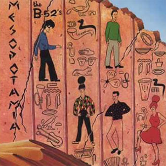 "Mesopotamia" album by The B-52s