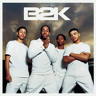 "Why I Love You" by B2K