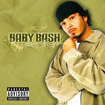 "Tha Smokin' Nephew" album by Baby Bash