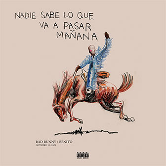 "Nadie Sabe Lo Que Va A Pasar Manana" album by Bad Bunny