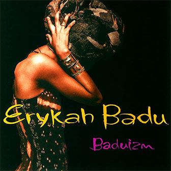 "Baduizm" album by Erykah Badu