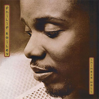 "Chinese Wall" album by Philip Bailey