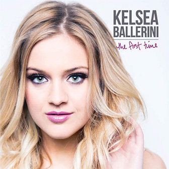 "The First Time" album by Kelsea Ballerini