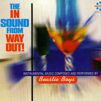 "The In Sound From Way Out" album by Beastie Boys