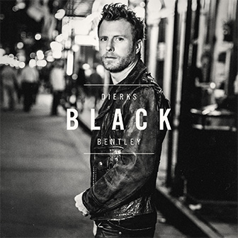 "Black" album by Dierks Bentley