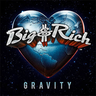 "Gravity" album by Big & Rich