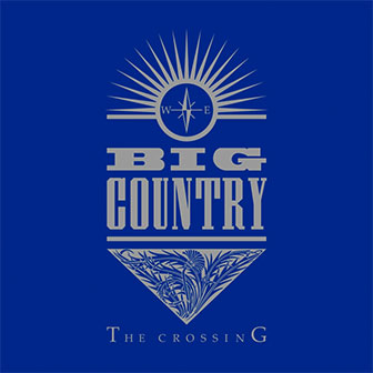 "The Crossing" album by Big Country