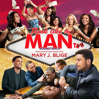 "Think Like A Man Too" Soundtrack by Mary J. Blige