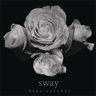 "Sway" album by Blue October
