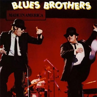 "Made In America" album by the Blues Brothers