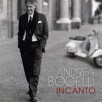 "Incanto" album by Andrea Bocelli