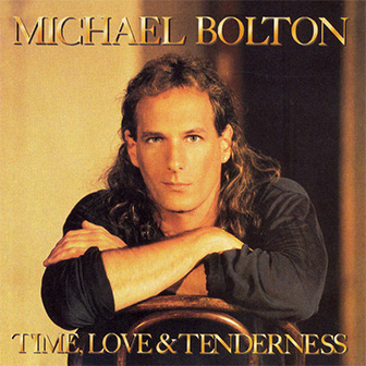 "Time, Love & Tenderness" album by Michael Bolton