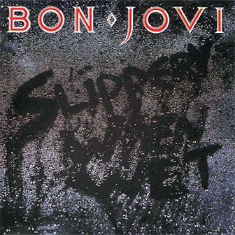 "Slippery When Wet" album by Bon Jovi