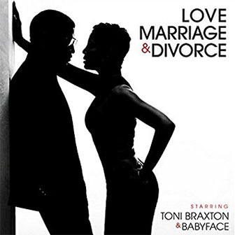 "Love, Marriage & Divorce" album by Toni Braxton