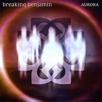 "Aurora" album by Breaking Benjamin