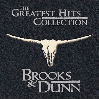 "The Greatest Hits Collection" album by Brooks & Dunn