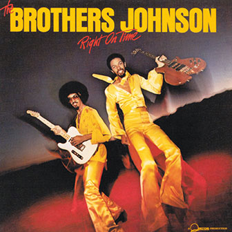 "Right On Time" album by The Brothers Johnson