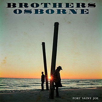"Port Saint Joe" album by Brothers Osborne