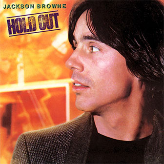 "Hold Out" album by Jackson Browne