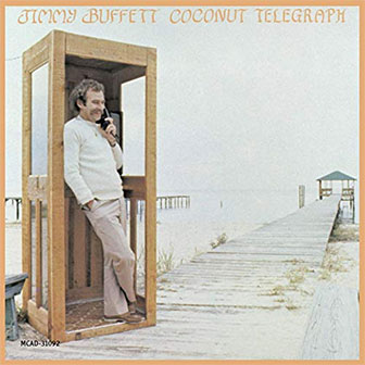 "Coconut Telegraph" album by Jimmy Buffett