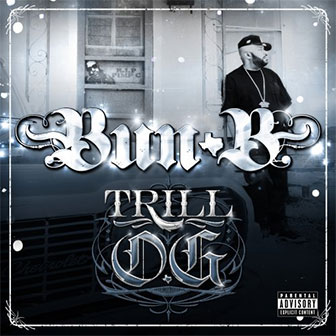 "Trill O.G." album by Bun B