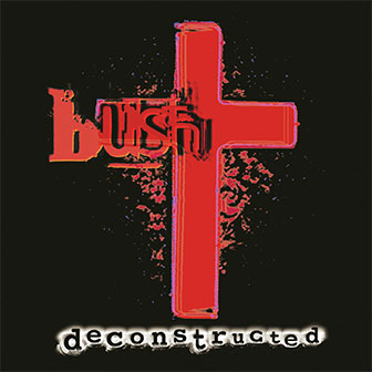 "Deconstructed" album by Bush