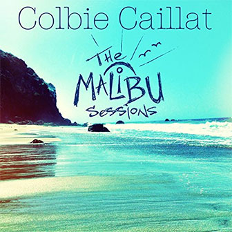 "The Malibu Sessions" album by Colbie Caillat