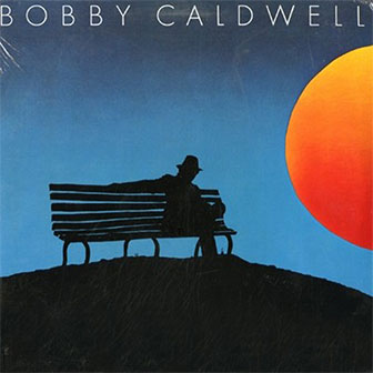 "Bobby Caldwell" album by Bobby Caldwell